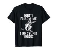 Don't Follow Me I Do Stupid Things | Funny Snowboarding Gift T-Shirt