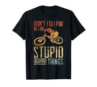 DON'T FOLLOW ME I DO STUPID THINGS MTB Downhill Mountain Bik T-Shirt