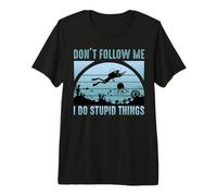 Don't Follow Me I Do Stupid Things Scuba Dive Diver Diving Premium T-Shirt