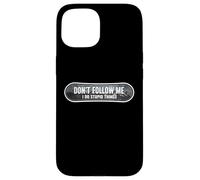 Don't Follow Me I Do Stupid Things Snowboard Snowboarding Case for iPhone 15