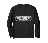 Don't Follow Me I Do Stupid Things Snowboard Snowboarding Long Sleeve T-Shirt