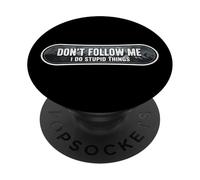 Don't Follow Me I Do Stupid Things Snowboard Snowboarding PopSockets Adhesive PopGrip