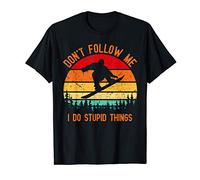 Don't Follow Me I do Stupid Things Snowboarder Snowboarding T-Shirt