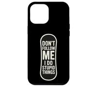 Don't Follow Me I Do Stupid Things Snowboarding Snowboard Case for iPhone 12 Pro Max