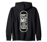 Don't Follow Me I Do Stupid Things Snowboarding Snowboard Zip Hoodie