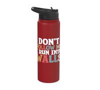 Don't Follow Me I Run Into Walls Stainless Steel Insulated Water Bottle