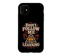 Don't Follow Me I'm Learning Line Dancing Case for iPhone 11