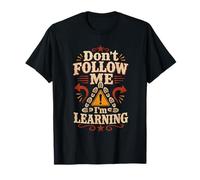 Don't Follow Me I'm Learning Line Dancing T-Shirt