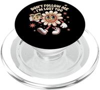 Don't Follow Me I'm Lost Too Flower PopSockets PopGrip for MagSafe