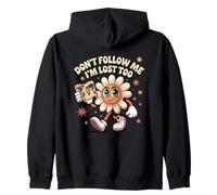 Don't Follow Me I'm Lost Too Flower Zip Hoodie