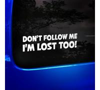 Don't Follow Me I'm Lost Too Funny Car Sticker Vinyl Decal 200mm