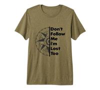 Don't Follow ME I'm Lost Too Premium T-Shirt