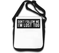Don't Follow Me I'm Lost Too Shoulder Bag White