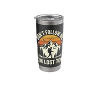 Don't Follow Me I'm Lost Too Stainless Steel Insulated Tumbler