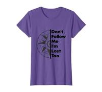 DON'T FOLLOW ME I'M LOST TOO T-Shirt