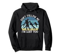 Don't Follow Me Lost Hiker Man Trekking Men's Hiking Pullover Hoodie