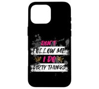 Don't follow me Muddy Race Mud Run Mud Run Case for iPhone 16 Pro Max