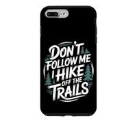 Don't Follow MeI Hike Off The Trails Funny Hiking Case for iPhone 7 Plus/8 Plus