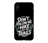 Don't Follow MeI Hike Off The Trails Funny Hiking Case for iPhone XS Max