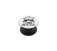 Don't Follow MeI Hike Off The Trails Funny Hiking PopSockets Adhesive PopGrip