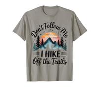 Don't Follow MeI Hike Off The Trails Funny Hiking T-Shirt