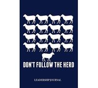 Don't Follow the Herd Leadership Journal: Funny Motivational Speaker Leader Notebook