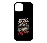 Don't follow your dreams. Chase them! Case for iPhone 13