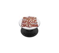 Don't follow your dreams. Chase them! PopSockets Adhesive PopGrip