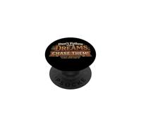 Don't follow your dreams. Chase them! PopSockets Adhesive PopGrip