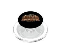 Don't follow your dreams. Chase them! PopSockets PopGrip for MagSafe