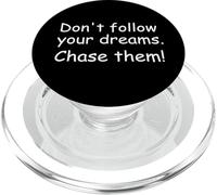 Don't follow your dreams. Chase them! PopSockets PopGrip for MagSafe