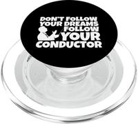 Don't Follow Your Dreams Follow Your Conductor - PopSockets PopGrip for MagSafe