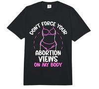 Don't Force Your Abortion - Pro Abortion Comfort Colors Adult Heavyweight T-Shirt