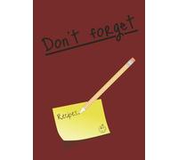 Don't forget: A 6x9 inch notebook with 120 pages - ideal for journaling, writing down notes or capturing your random thoughts.