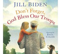 Don't Forget, God Bless Our Troops
