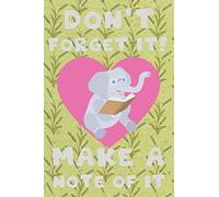 Don't Forget It! Make A Note Of It: Elephant Themed Lined Journal Notebook With Convenient Dateline And Elephant Logo On The Top Of Each Page. ... A Passion For The Nobel Beast Of The Jungle