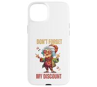 Don't Forget My Discount Funny Old People Senior Case for iPhone 15 Plus