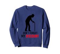 Don't Forget My Discount Funny Senior Citizen Gag Elderly Sweatshirt
