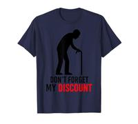 Don't Forget My Discount Funny Senior Citizen Gag Elderly T-Shirt