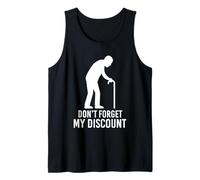 Don't Forget My Discount Funny Senior Citizen Gag Elderly Tank Top