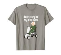 Don't Forget My Discount Senior Citizen Mobility Scooter T-Shirt