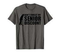 Don't Forget My Senior Discount Elderly Senior Discount T-Shirt