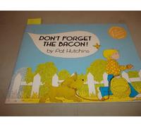 Don't Forget the Bacon!
