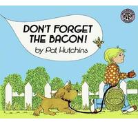 [( Don't Forget the Bacon! By Hutchins, Pat ( Author ) Paperback May - 1989)] Paperback