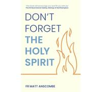 Don't Forget the Holy Spirit