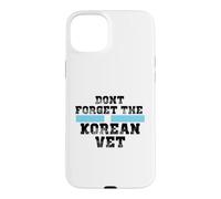 DONT FORGET THE KOREAN VET Case for iPhone 15 Plus