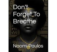 Don't Forget To Breathe
