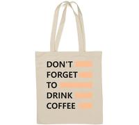Don't Forget to Drink Coffee Wake Up Natural Cotton Tote Bag White