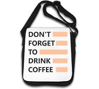 Don't Forget to Drink Coffee Wake Up Shoulder Bag White