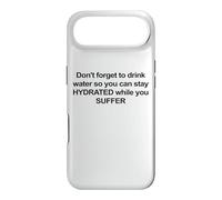Don't Forget To Drink Water So You Can Stay Hydrated Humor Case for iPhone Air